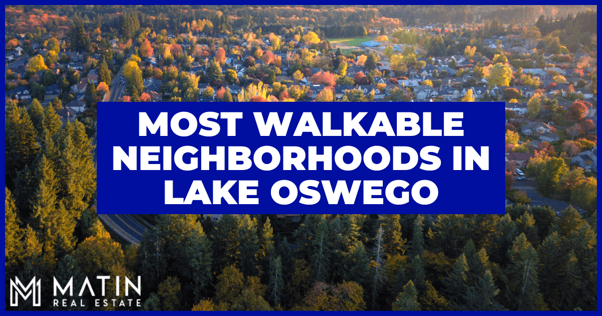 Lake Oswego Most Walkable Neighborhoods