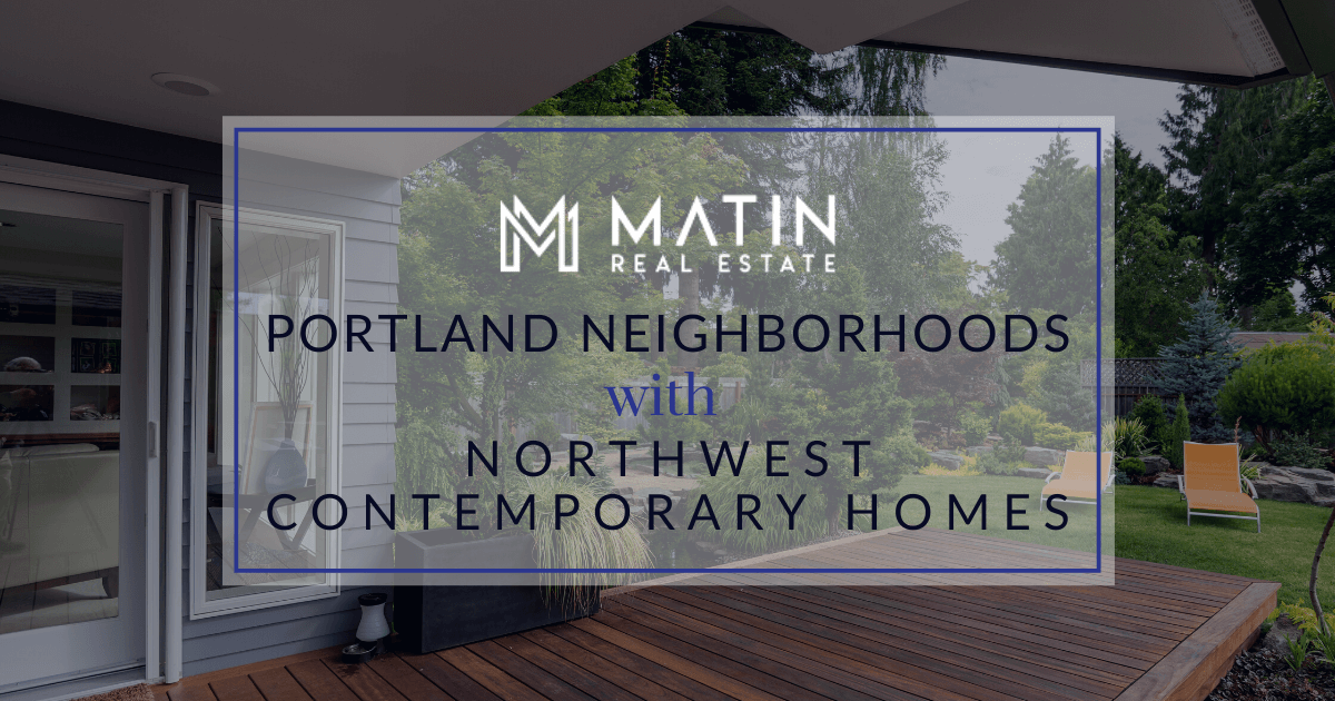 Portland Neighborhoods with Northwest Contemporary-Style Homes