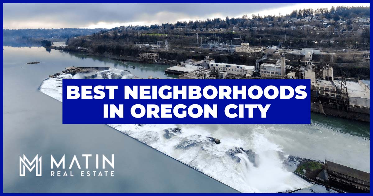 8 Best Neighborhoods In Oregon City: Willamette River Living