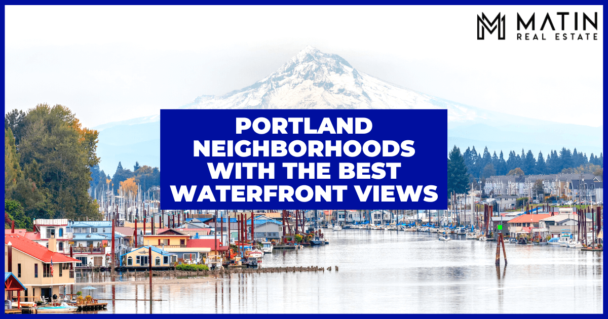 Portland Neighborhoods with the Best Waterfront Views