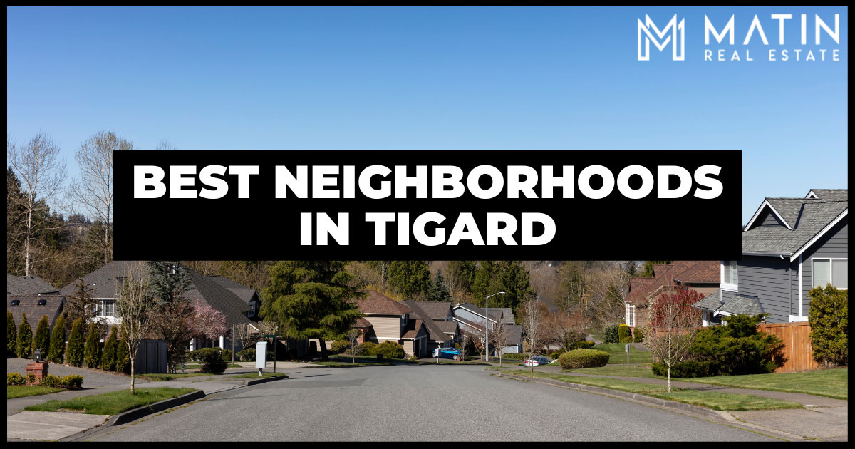 8 Best Neighborhoods In Tigard OR: Where To Live