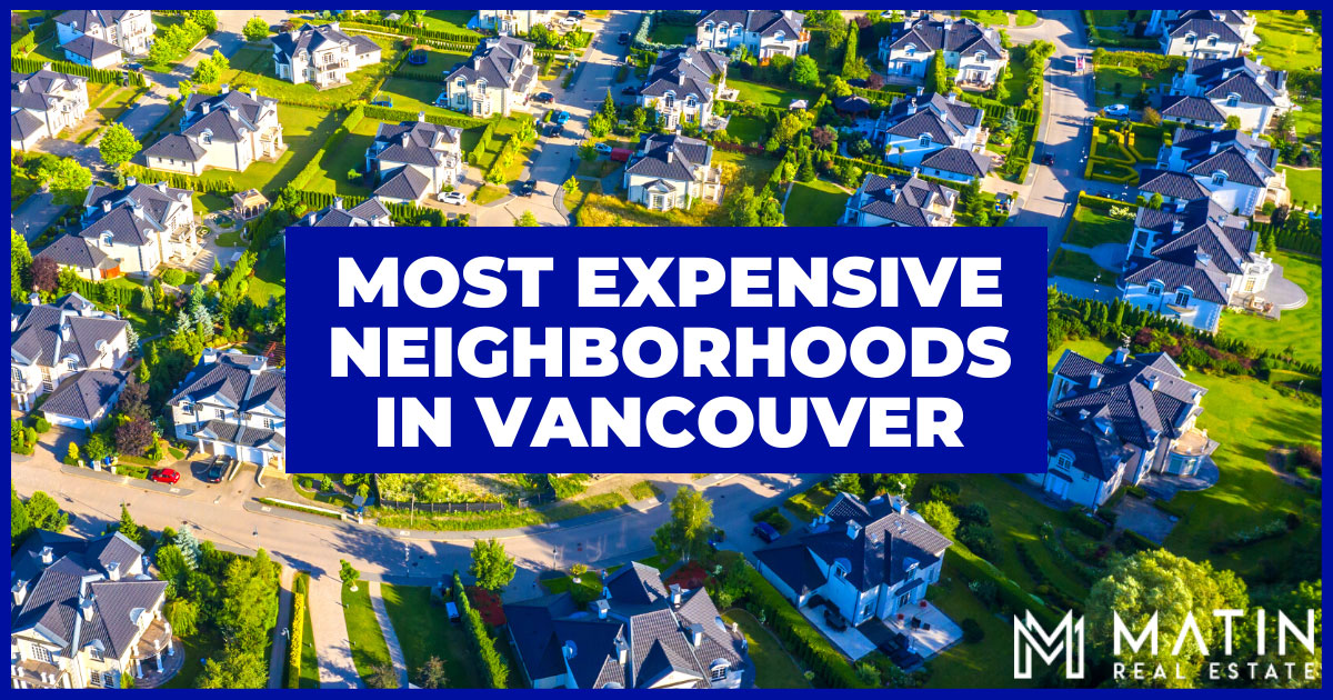 Vancouver Most Expensive Neighborhoods