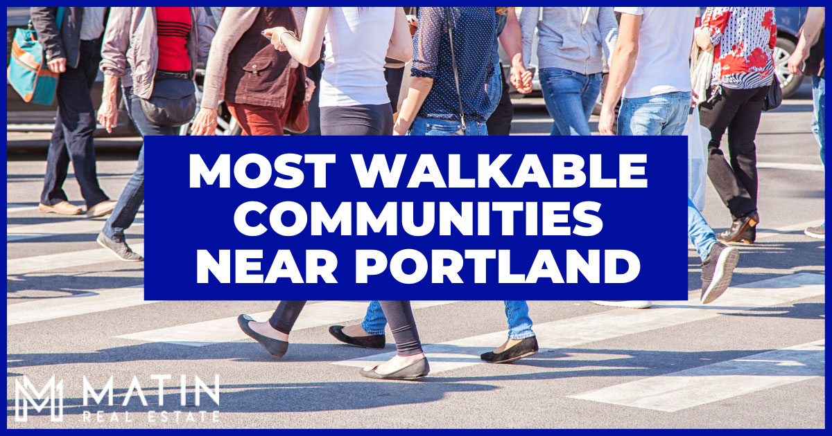 Most Walkable Communities Near Portland