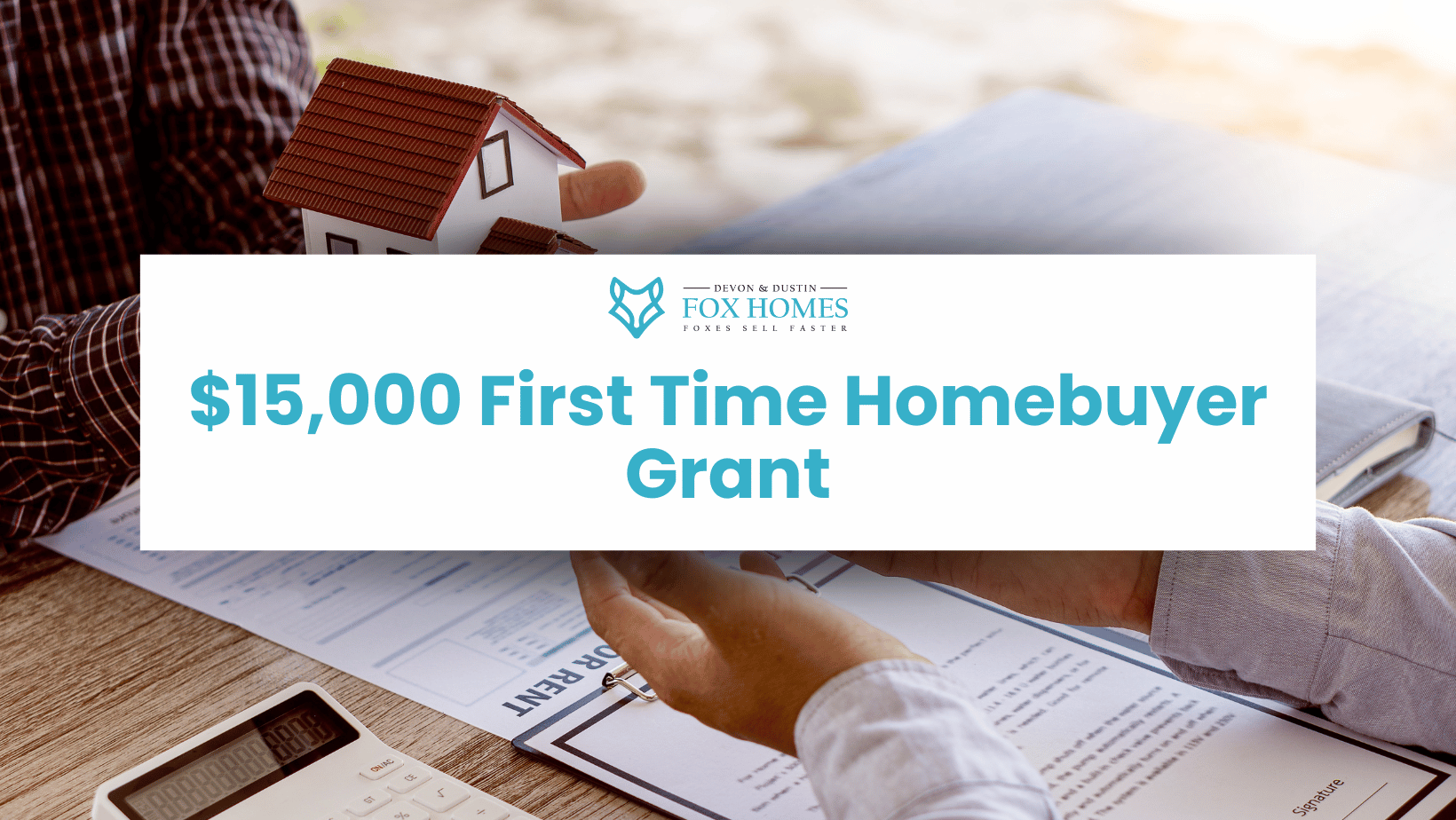 $15,000 First Time Homebuyer Grant