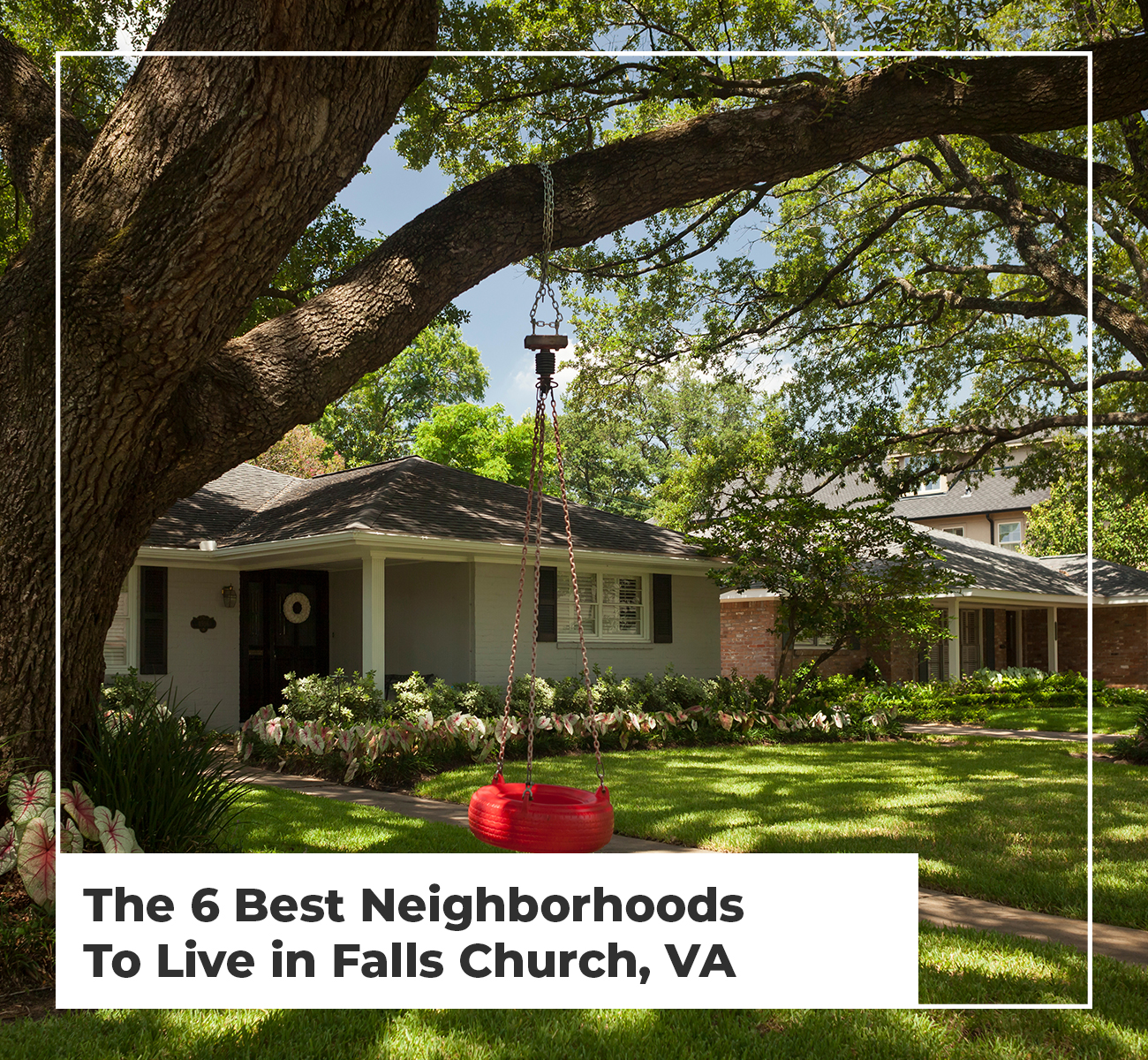 The 6 Best Neighborhoods To Live in Falls Church, VA