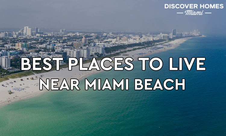 10-best-places-to-live-near-miami-beach-fl