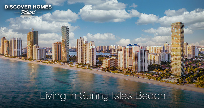 Living In Sunny Isles Beach Fl 2021 Community Guide