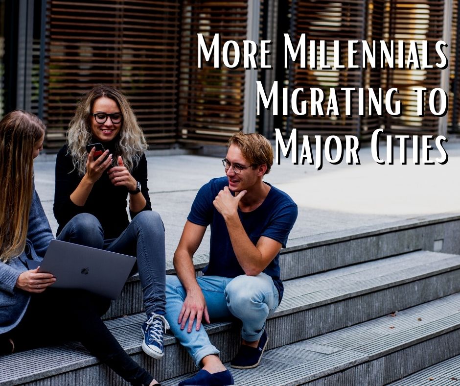 More Millennials Migrating to Major Cities