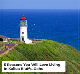 5 Reasons You Will Love Living In Kailua Bluffs, Oahu
