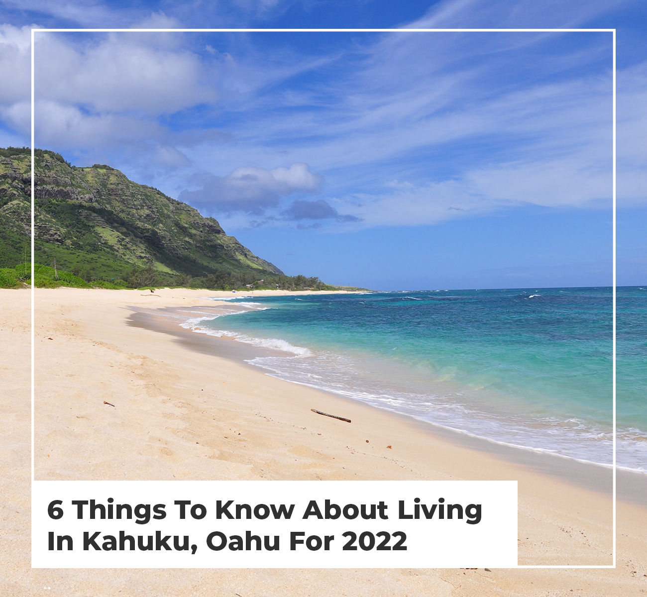 6 Things To Know About Living In Kahuku Oahu For 2023