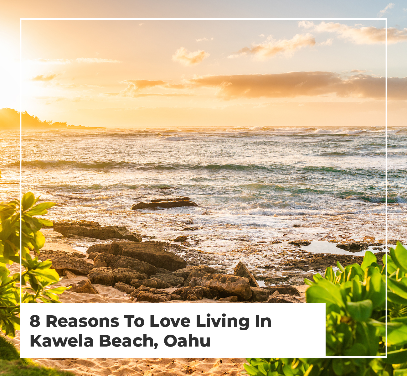 8 Reasons To Love Living In Kawela Bay, Oahu - Main Image