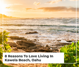 8 Reasons To Love Living In Kawela Bay, Oahu