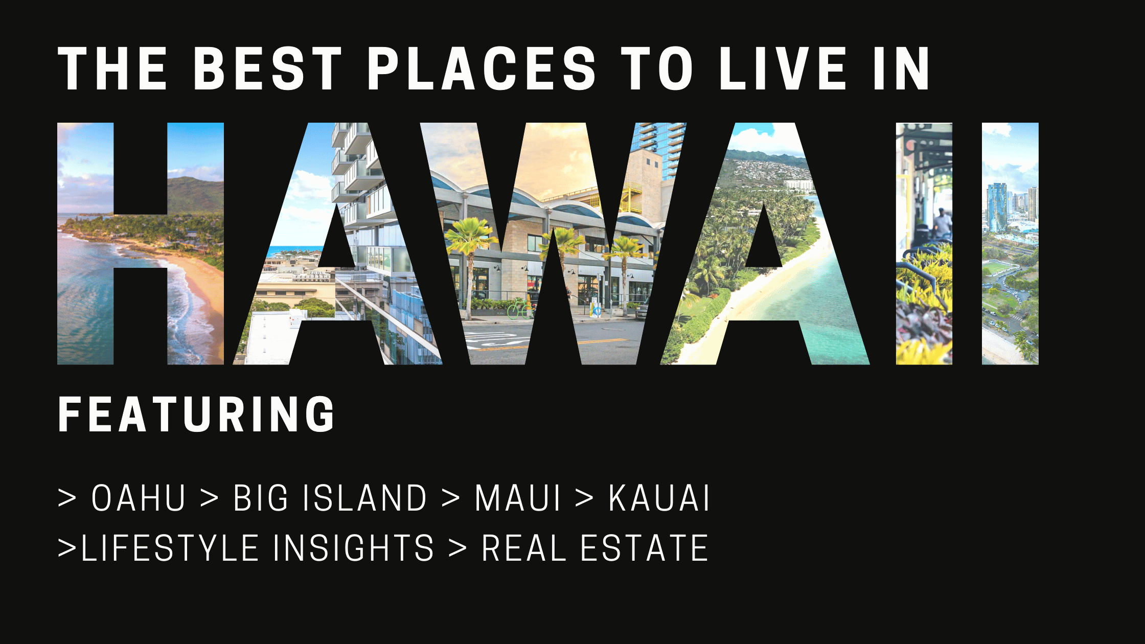 Best Places to Live In Hawaii Lifestyle & Real Estate Expertise