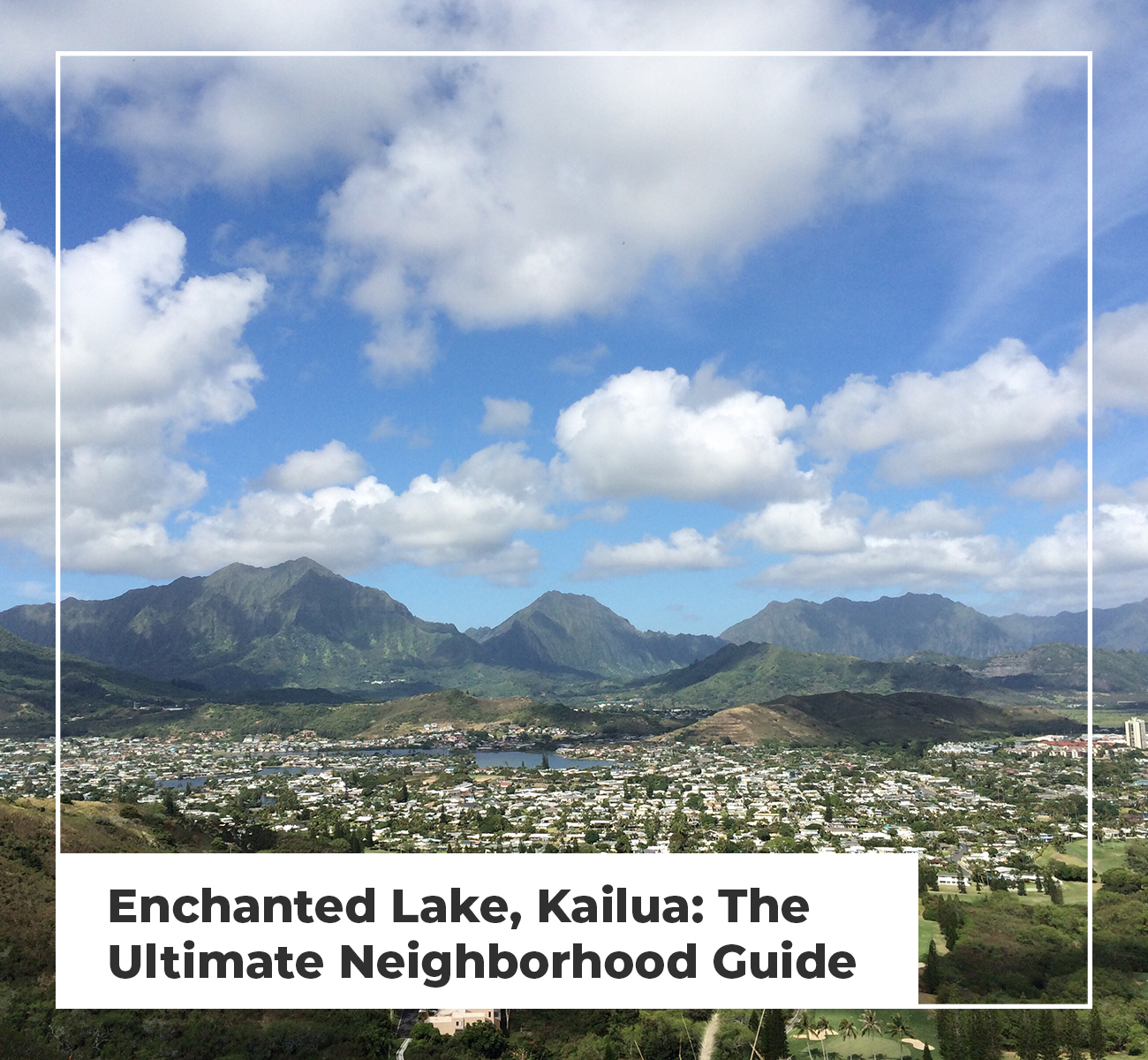 Enchanted Lake, Kailua: The Ultimate Neighborhood Guide