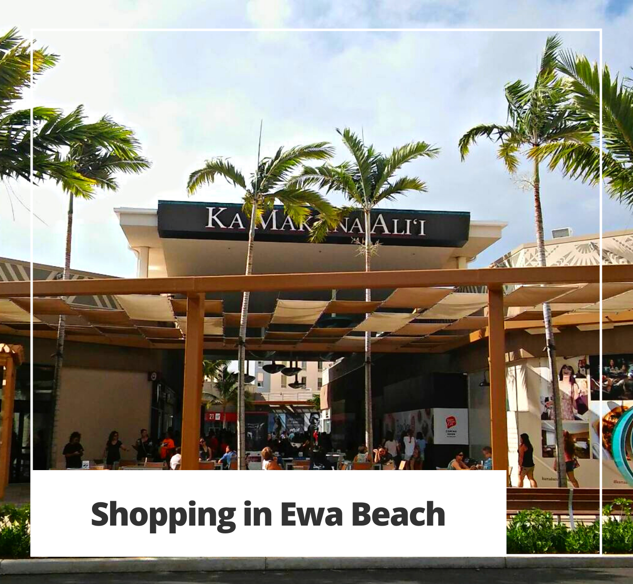 ka makana alii mall, shopping in ewa beach, ewa beach shopping, hawaii shopping, oahu shopping, ewa beach stores, ewa beach pet stores, ewa beach grocery shopping, ewa beach hardware stores