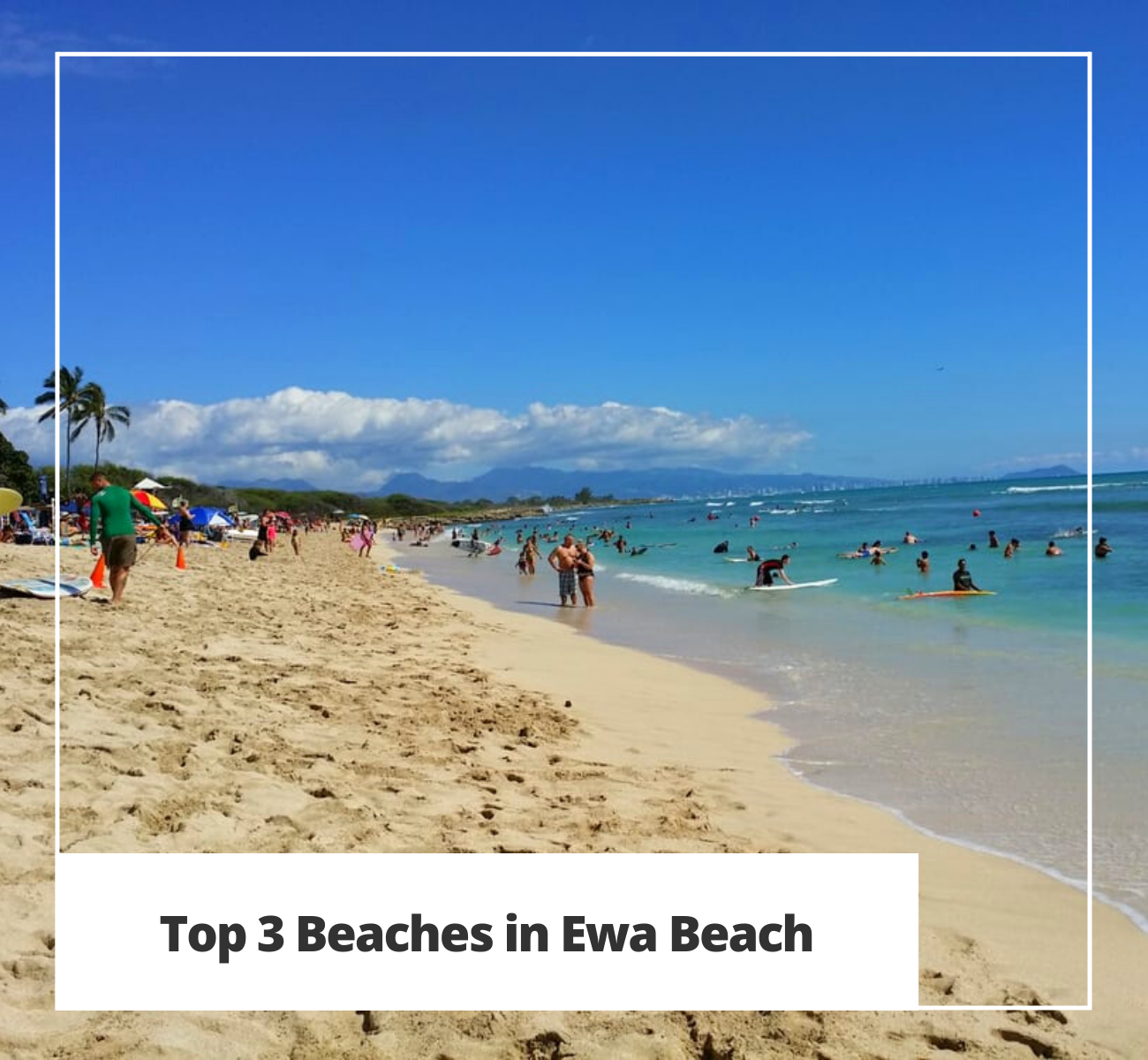 Top 3 Beaches in Ewa Beach, Hawaii