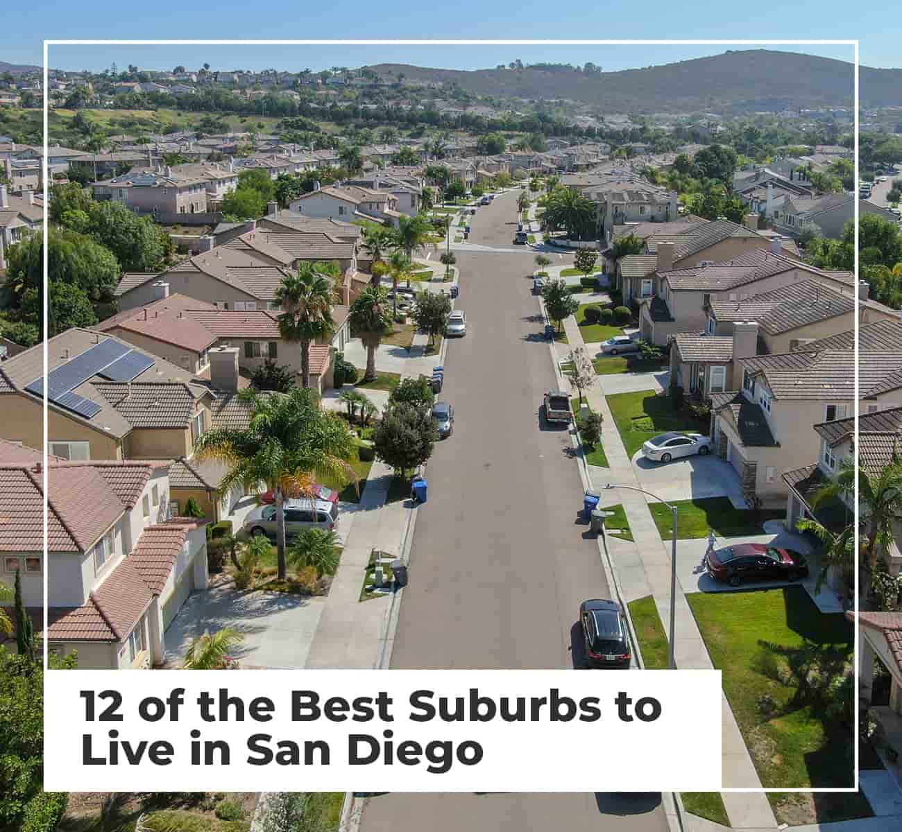 12 of the Best Suburbs to Live in San Diego 