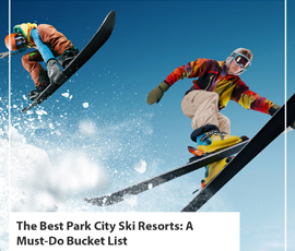 The Best Park City Ski Resorts: A Must-Do Bucket List