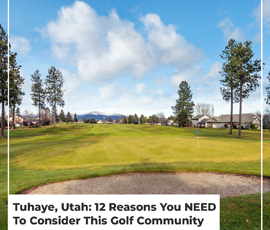 Tuhaye, Utah: 12 Reasons You NEED To Consider This Golf Community