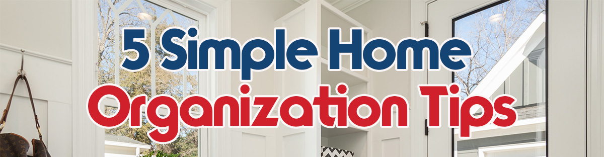 Simple Home Organization Tips