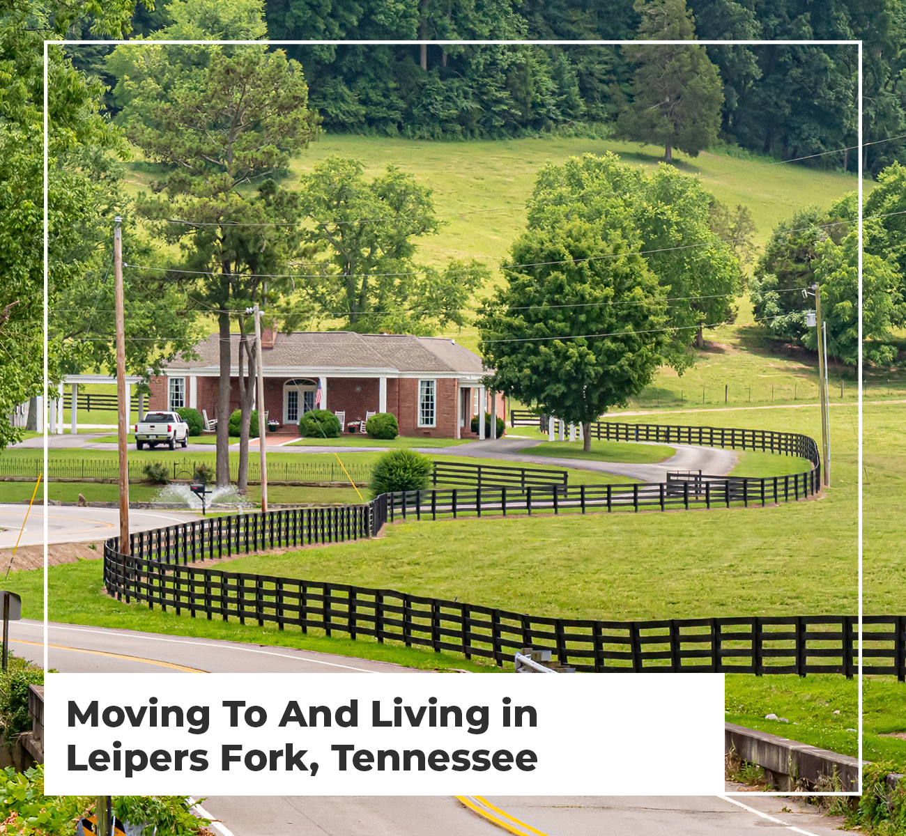 Moving To And Living In Leipers Fork Tennessee