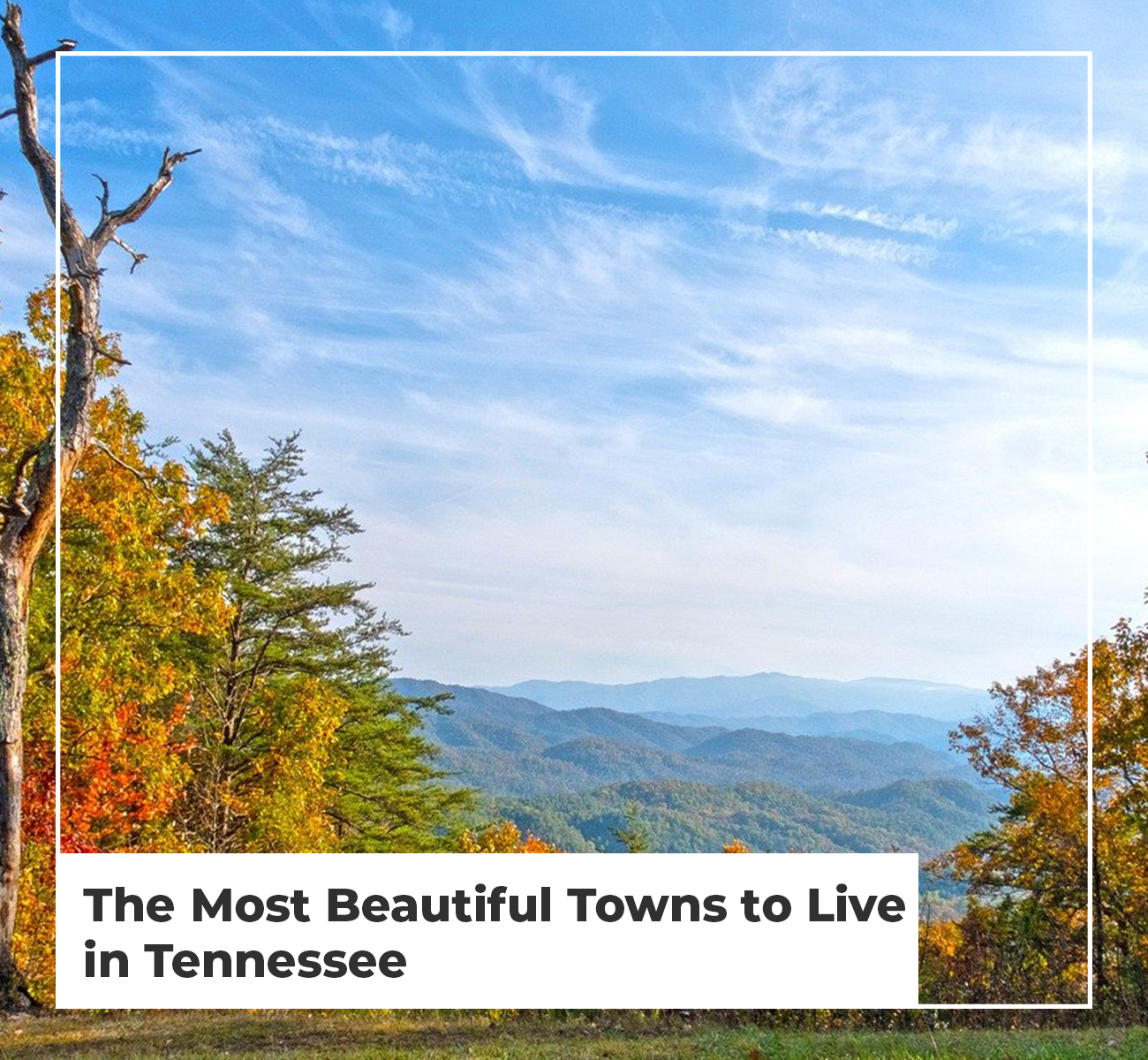 The Most Beautiful Towns to Live in Tennessee