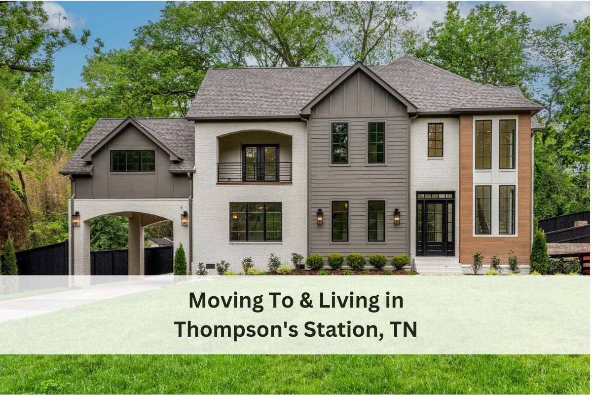 Moving To & Living in Thompson's Station, TN