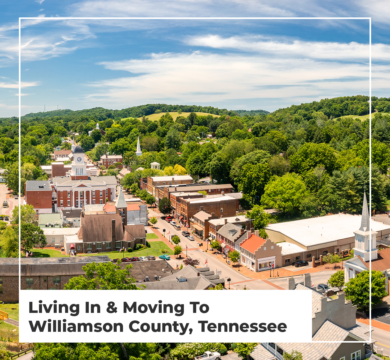 Moving To And Living In Williamson County, Tennessee - Main Image