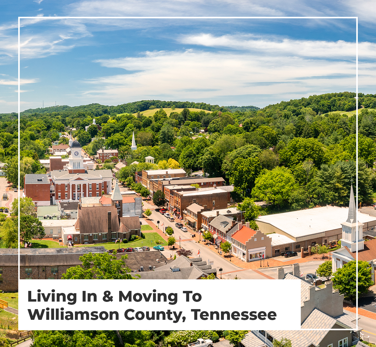 Living In & Moving To Williamson County, Tennessee