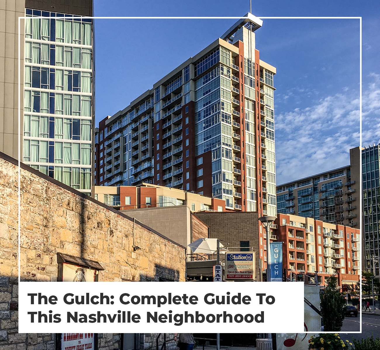 The Gulch Nashville Complete Guide To This Nashville Neighborhood