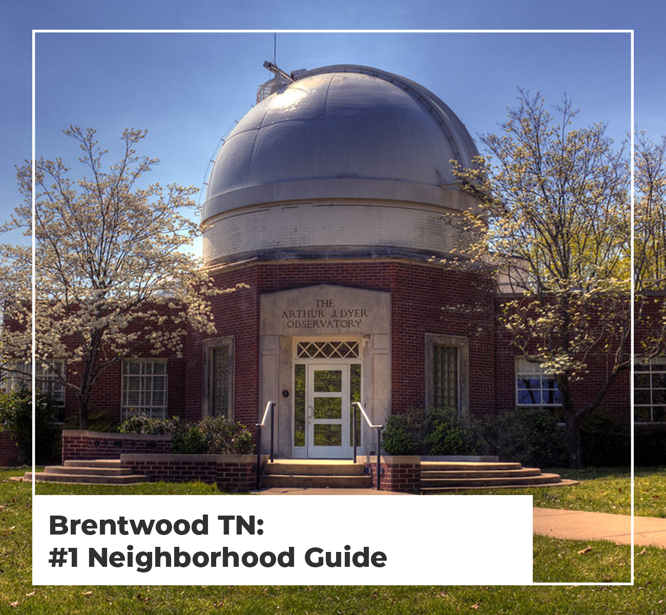 Brentwood TN: #1 Neighborhood Guide