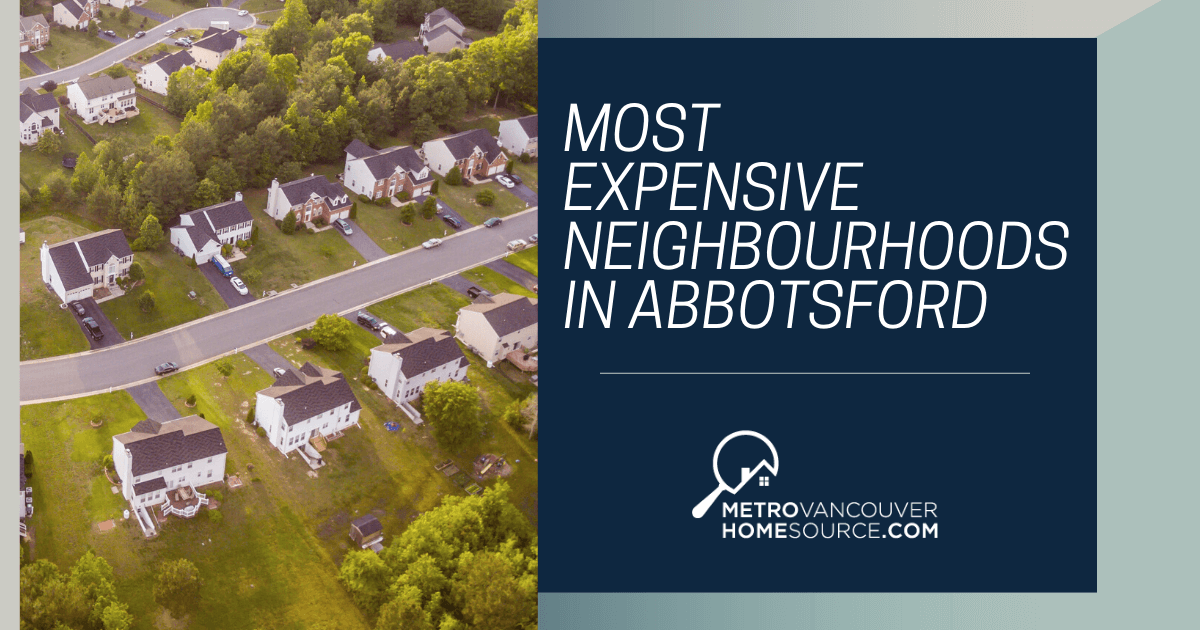 Abbotsford Most Expensive Neighbourhoods
