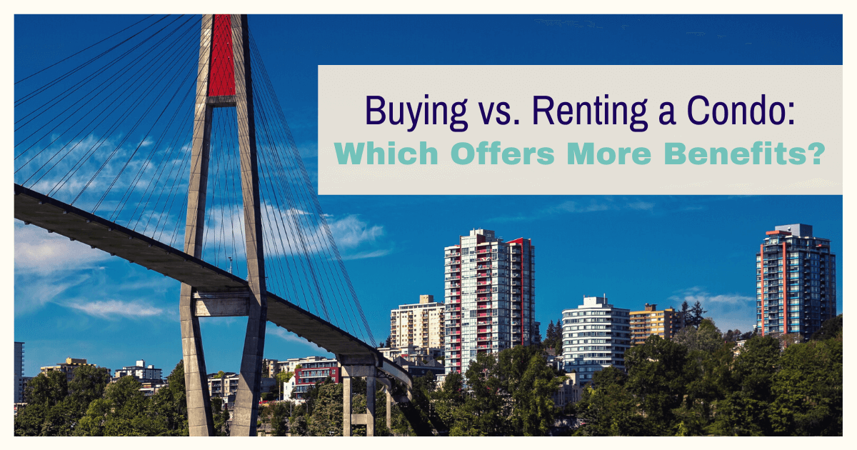 Should You Buy or Rent a Condo?