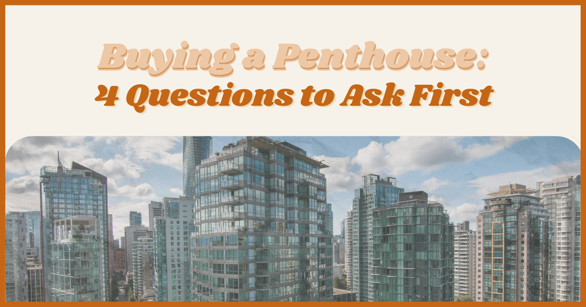Questions to Ask Before Buying a Penthouse
