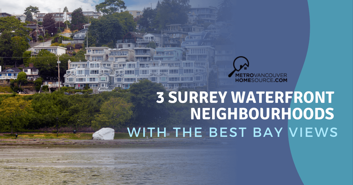 Surrey Neighbourhoods with Amazing Waterfront Views