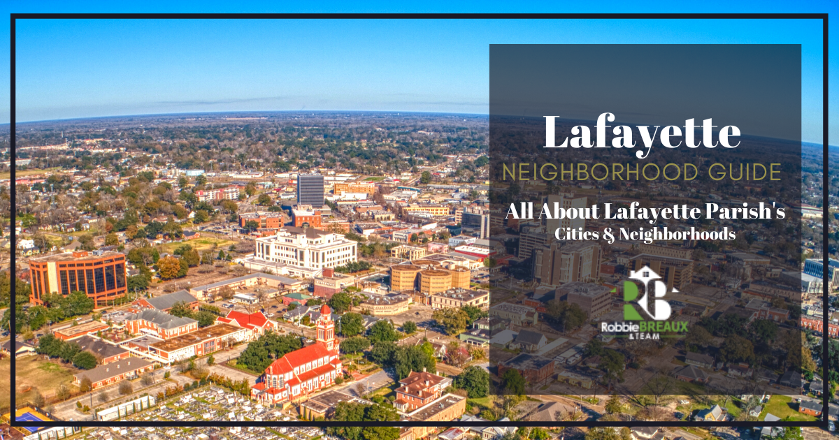 Lafayette Parish Neighborhoods Guide Explore Lafayette Districts   Lafayette Neighborhoods Guide 