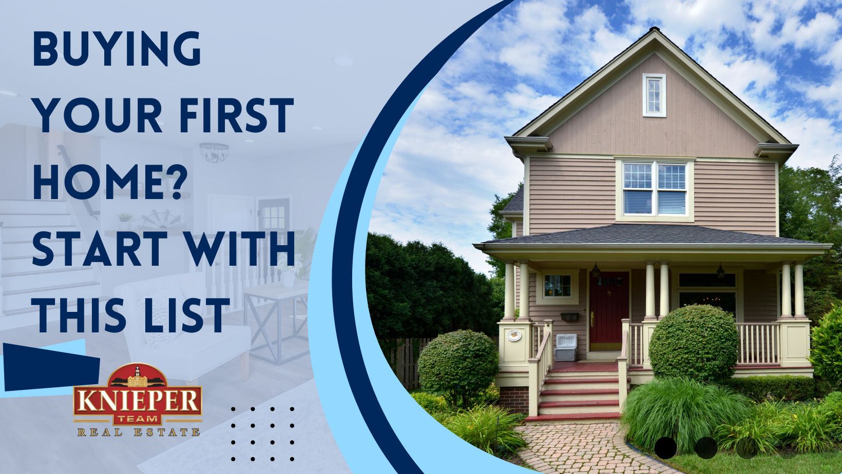 Buying Your First Home? Start With This List