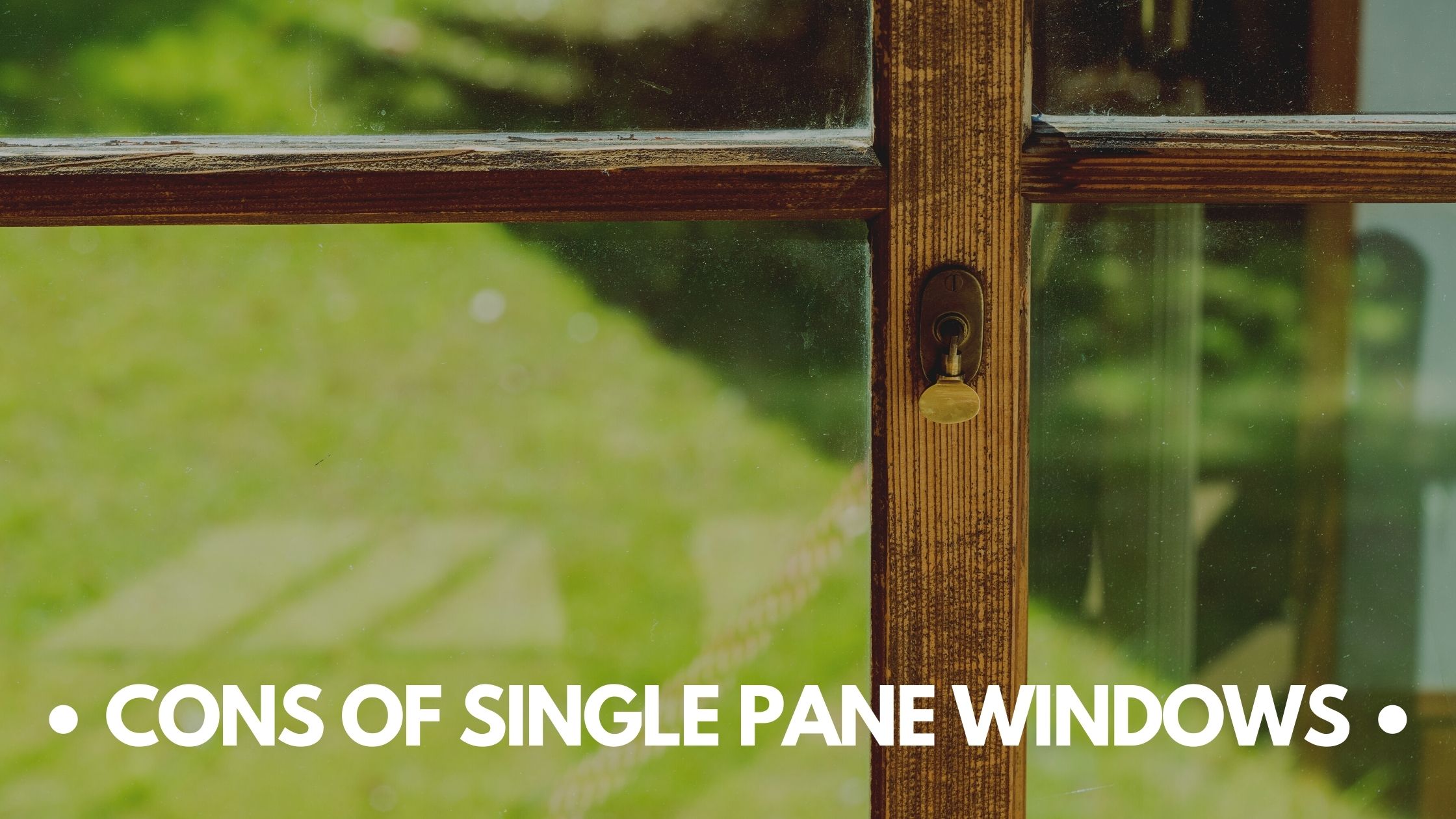 Cons of Single Pane Windows