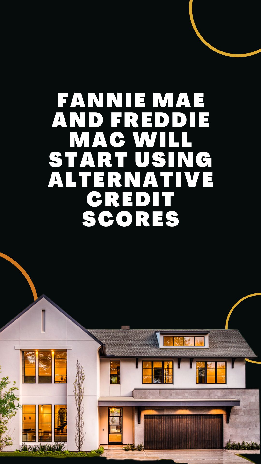 Fannie Mae and Freddie Mac Will Start Using Alternative Credit Scores
