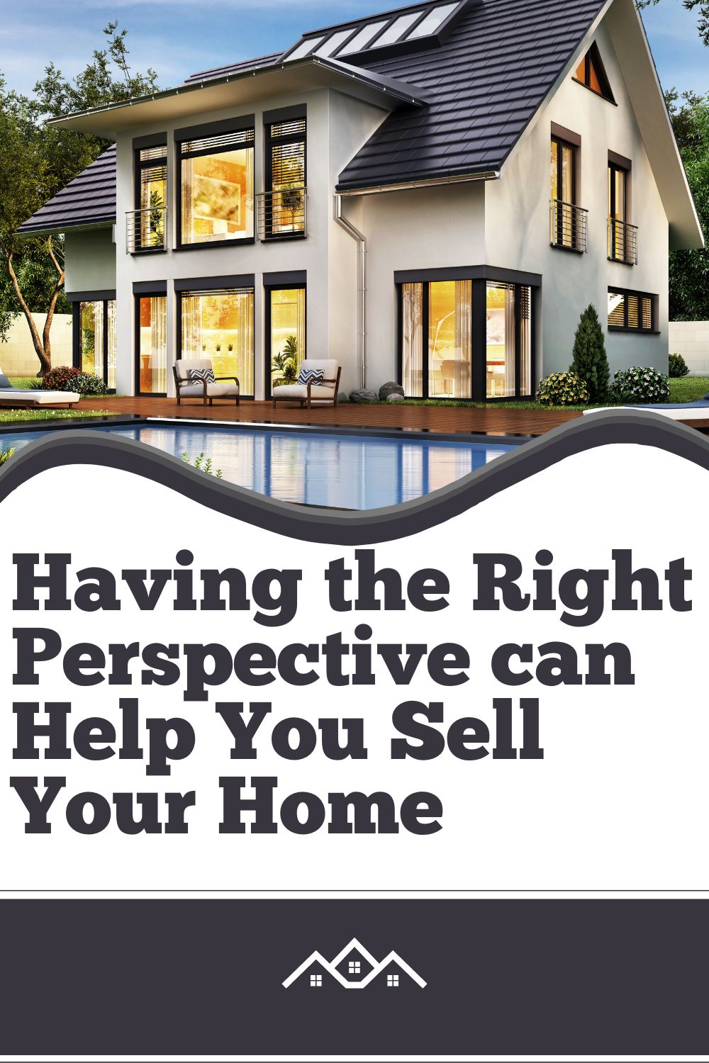 Having the Right Perspective can Help You Sell Your Home