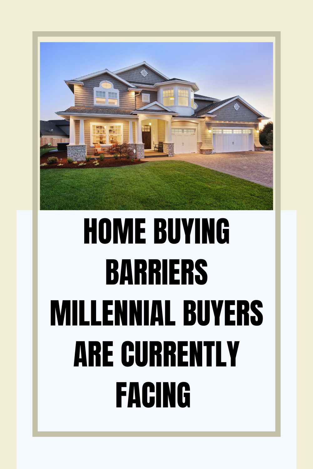 Home Buying Barriers Millennial Buyers are Currently Facing