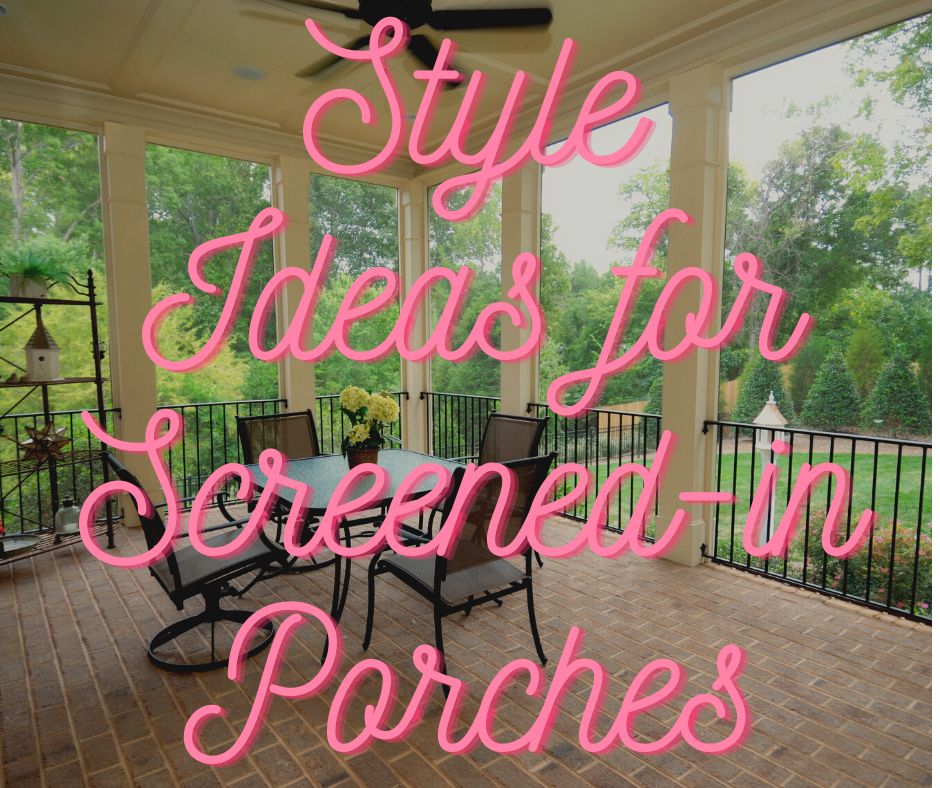 Style Ideas for Screened-in Porches