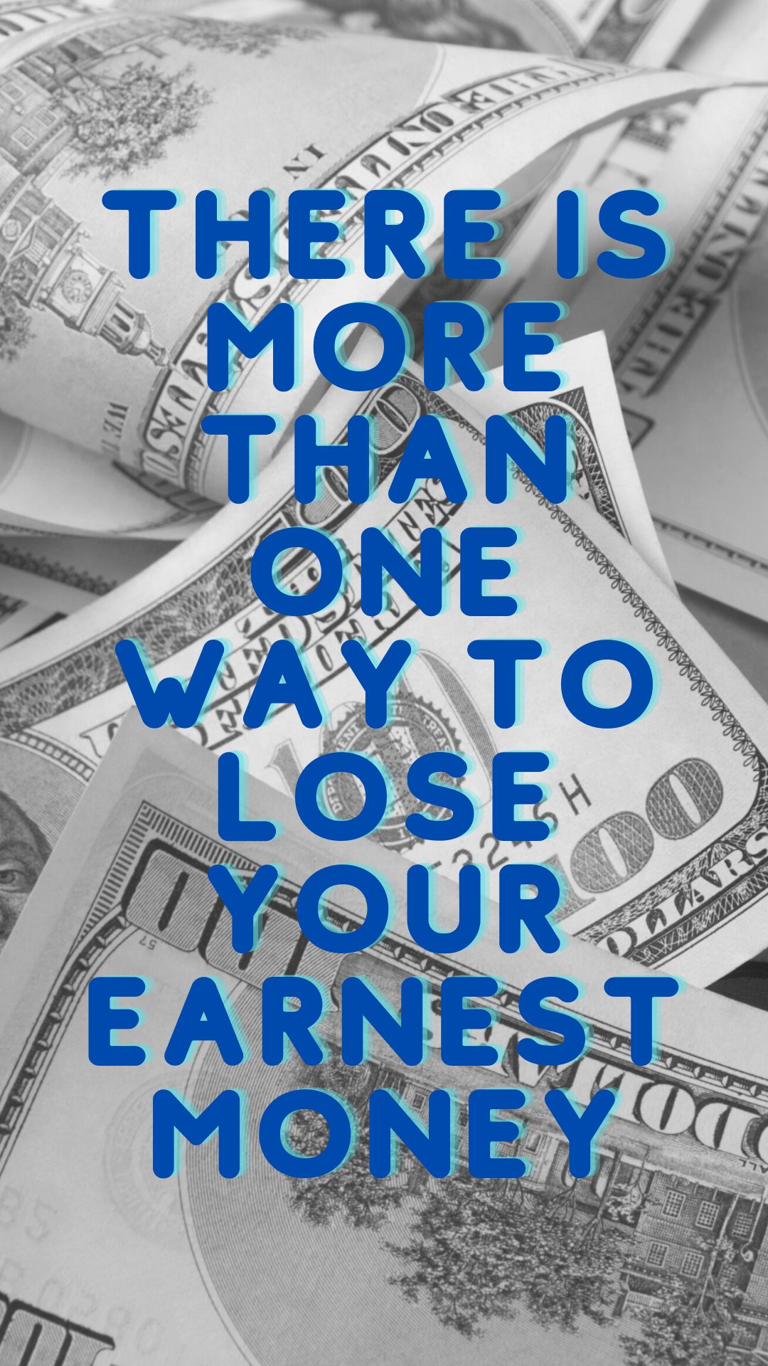 There is More than One Way to Lose Your Earnest Money