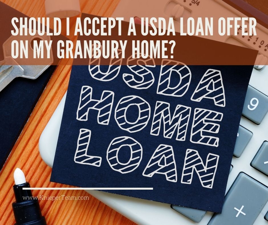 Should I Accept a USDA Loan Offer on My Granbury Home?