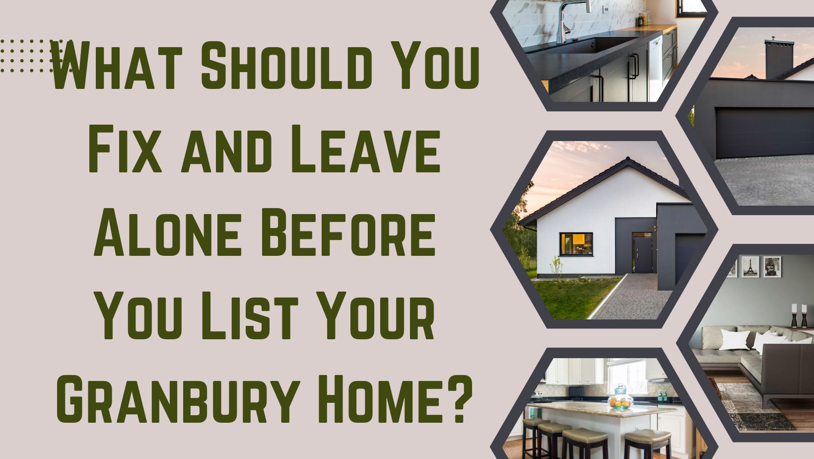 What Should You Fix and Leave Alone Before You List Your Granbury Home?