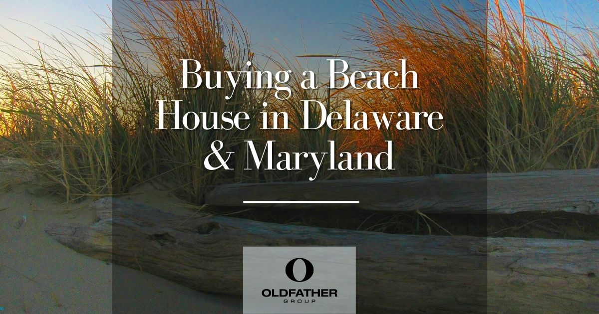 5 reasons to buy a beach house in Delaware & Maryland