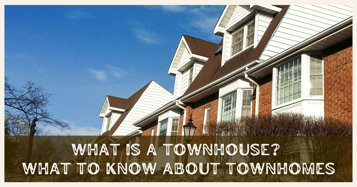 What is a Townhome & Reasons to Buy One