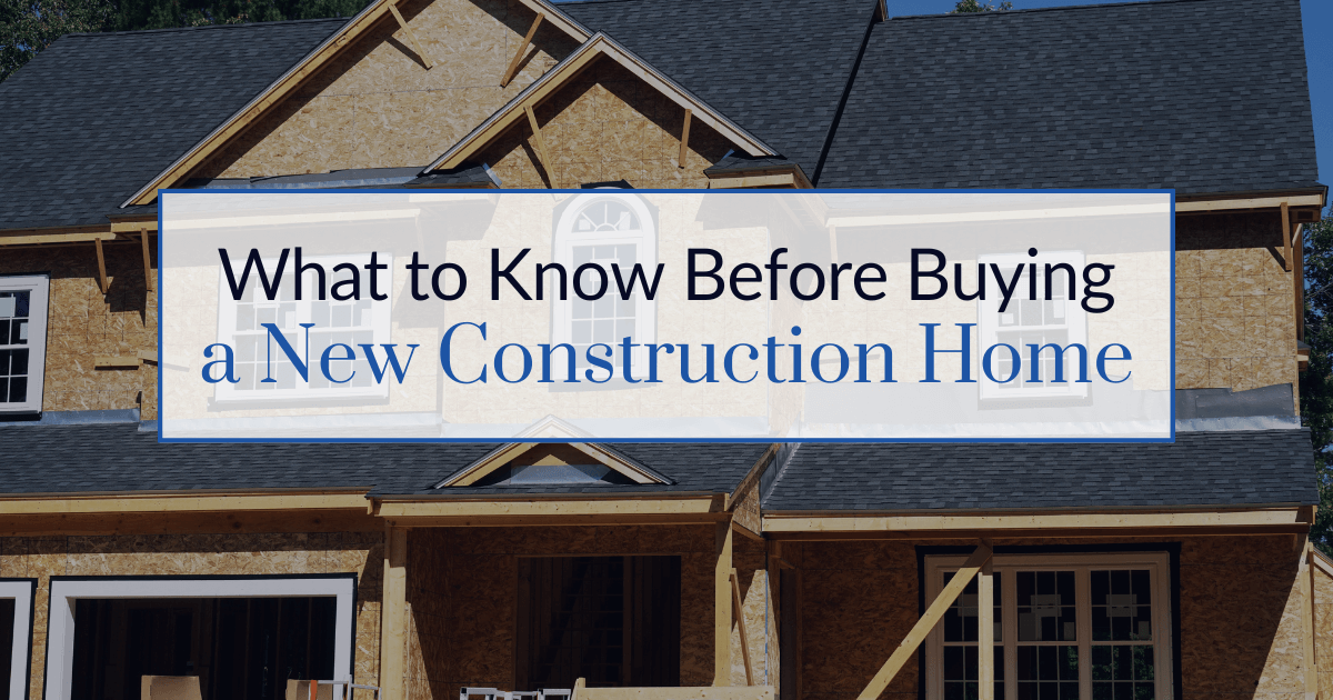 Things To Consider When Buying New Construction