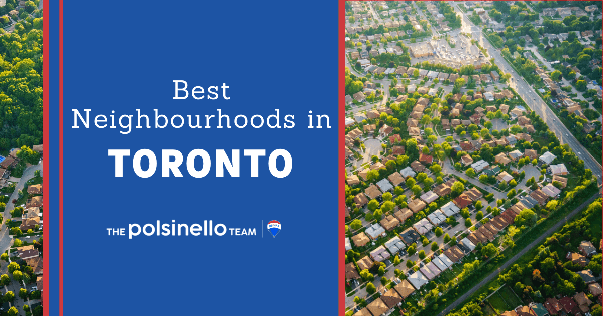 8 Best Neighbourhoods in Toronto: Where to Live