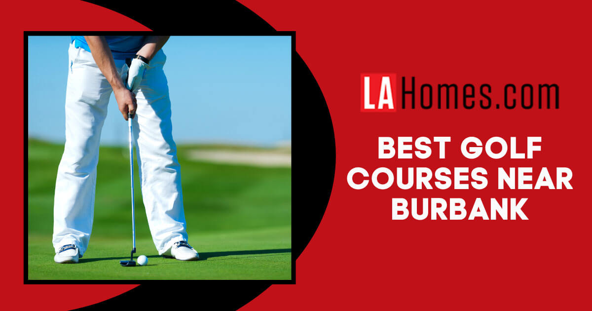 Best Golf Courses in Burbank